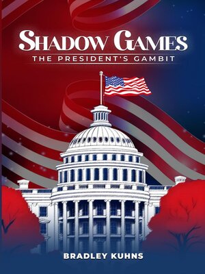 cover image of Shadow Games "The President's Gambit"